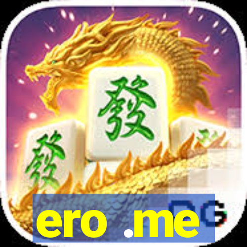 ero .me